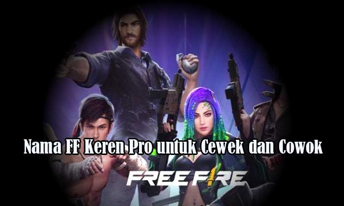 Nama FF Keren Pro untuk Cewek dan Cowok