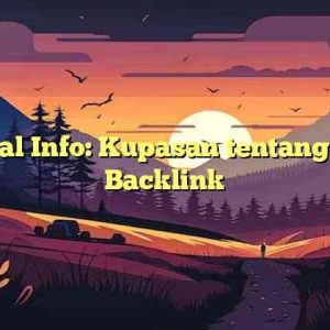 Digital Info: Kupasan tentang Jasa Backlink